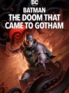 蝙蝠侠：哥谭厄运 Batman: The Doom That Came to Gotham (2023)