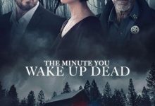 醒来即死亡 The Minute You Wake Up Dead (2023)